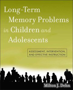 Long-Term Memory Problems in Children and Adolescents (eBook, ePUB) - Dehn, Milton J.