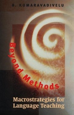 Beyond Methods: Macrostrategies for Language Teaching (eBook, PDF) - Kumaravadivelu, B.