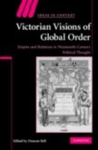 Victorian Visions of Global Order (eBook, PDF)