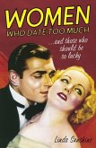 Women Who Date Too Much . . . and Those Who Should Be So Lucky (eBook, ePUB)