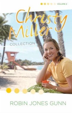 Christy Miller Collection, Vol 2 (eBook, ePUB) - Gunn, Robin Jones