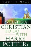 What's a Christian to Do with Harry Potter? (eBook, ePUB)
