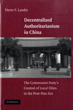 Decentralized Authoritarianism in China (eBook, PDF) - Landry, Pierre F.