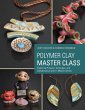 Polymer Clay Master Class (eBook, ePUB) - Bild 1