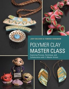 Polymer Clay Master Class (eBook, ePUB) - Belcher, Judy; Honaman, Tamara