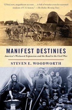 Manifest Destinies (eBook, ePUB) - Woodworth, Steven E.