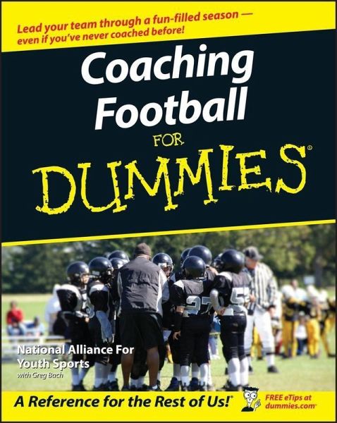 Coaching Football For Dummies (eBook, PDF) Coaching Football For Dummies (eBook, PDF)