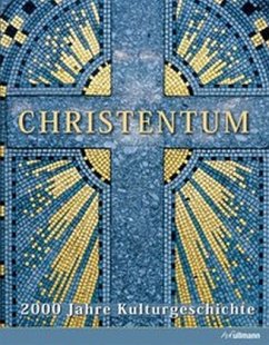 Christentum - 2000 Jahre Kulturgeschichte