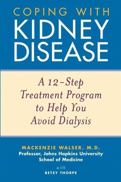 Coping with Kidney Disease (eBook, PDF) - Walser, Mackenzie; Thorpe, Betsy