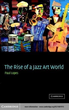 Rise of a Jazz Art World (eBook, PDF) - Lopes, Paul