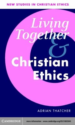 Living Together and Christian Ethics (eBook, PDF) - Thatcher, Adrian