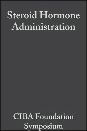Steroid Hormone Administration, Volume 3 (eBook, PDF) Steroid Hormone Administration, Volume 3 (eBook, PDF)