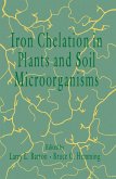 Iron Chelation in Plants and Soil Microorganisms (eBook, PDF) Iron Chelation in Plants and Soil Microorganisms (eBook, PDF)
