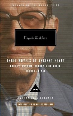 Three Novels of Ancient Egypt Khufu's Wisdom, Rhadopis of Nubia, Thebes at War (eBook, ePUB) - Mahfouz, Naguib