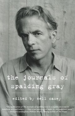 The Journals of Spalding Gray (eBook, ePUB) - Gray, Spalding