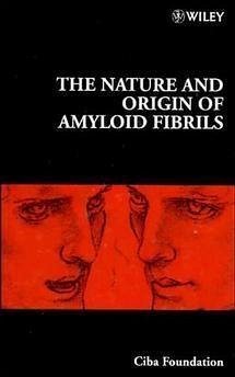 The Nature and Origin of Amyloid Fibrils (eBook, PDF)