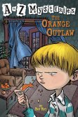 A to Z Mysteries: The Orange Outlaw (eBook, ePUB)