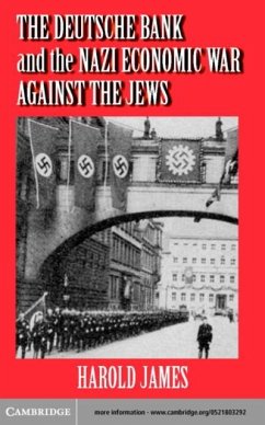 Deutsche Bank and the Nazi Economic War against the Jews (eBook, PDF) - James, Harold