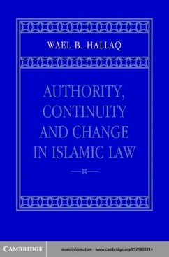 Authority, Continuity and Change in Islamic Law (eBook, PDF) - Hallaq, Wael B.