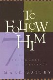 To Follow Him (eBook, ePUB) To Follow Him (eBook, ePUB)