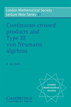 Continuous Crossed Products and Type III Von Neumann Algebras (eBook, PDF) - Daele, A. van