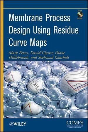 Membrane Process Design Using Residue Curve Maps (eBook, PDF) Membrane Process Design Using Residue Curve Maps (eBook, PDF)