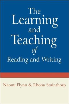 The Learning and Teaching of Reading and Writing (eBook, PDF) - Flynn, Naomi; Stainthorp, Rhona