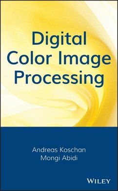 Digital Color Image Processing (eBook, PDF) - Koschan, Andreas; Abidi, Mongi