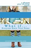 What If . . . Everyone Knew Your Name (eBook, ePUB)