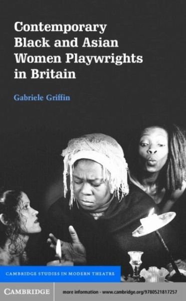 Contemporary Black and Asian Women Playwrights in Britain (eBook, PDF) Contemporary Black and Asian Women Playwrights in Britain (eBook, PDF)
