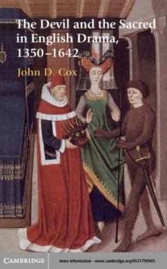 Devil and the Sacred in English Drama, 1350-1642 (eBook, PDF) - Cox, John D.