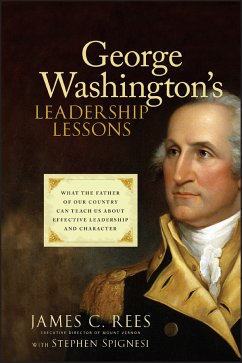 George Washington's Leadership Lessons (eBook, PDF) - Rees, James; Spignesi, Stephen J.