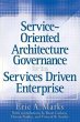 Service-Oriented Architecture (SOA) Governance for the Services Driven Enterprise (eBook, PDF) - Marks, Eric A.