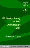 US Foreign Policy and the Iran Hostage Crisis (eBook, PDF)