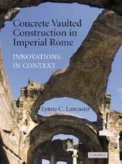 Concrete Vaulted Construction in Imperial Rome (eBook, PDF) - Lancaster, Lynne C.