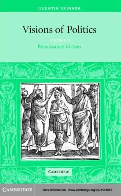 Cover Visions of Politics: Volume 2, Renaissance Virtues (eBook, PDF)