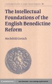 Intellectual Foundations of the English Benedictine Reform (eBook, PDF)