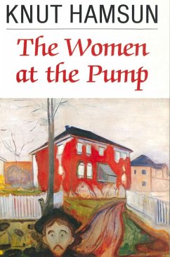 The Women at the Pump (eBook, ePUB) - Hamsun, Knut