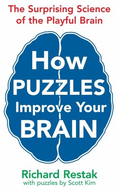 How Puzzles Improve Your Brain (eBook, ePUB) - Restak, Richard; Kim, Scott