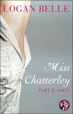 Miss Chatterley, Part II: Dirty (eBook, ePUB)