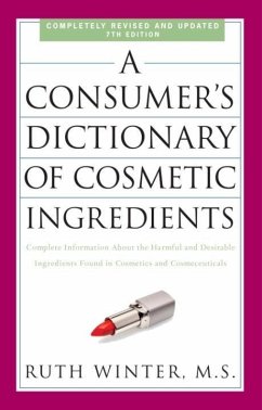 A Consumer's Dictionary of Cosmetic Ingredients, 7th Edition (eBook, ePUB) - Winter, Ruth
