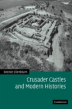 Crusader Castles and Modern Histories (eBook, PDF) - Ellenblum, Ronnie
