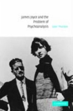 James Joyce and the Problem of Psychoanalysis (eBook, PDF) - Thurston, Luke