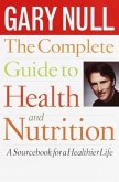 The Complete Guide to Health and Nutrition (eBook, ePUB)