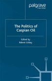The Politics of the Caspian Oil (eBook, PDF)