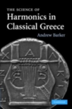 Science of Harmonics in Classical Greece (eBook, PDF) - Barker, Andrew