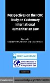 Perspectives on the ICRC Study on Customary International Humanitarian Law (eBook, PDF)