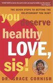 You Deserve Healthy Love, Sis! (eBook, ePUB)