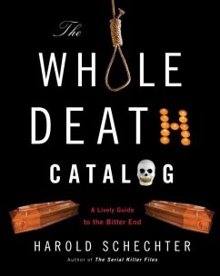 The Whole Death Catalog (eBook, ePUB) - Schechter, Harold