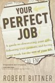 Your Perfect Job (eBook, ePUB) Your Perfect Job (eBook, ePUB)